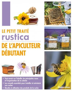Le traité rustica de l'apiculture Débutant de Gilles & Paul FERT Rustica edition