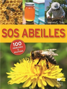 SOS abeilles. 100 problèmes et solutions