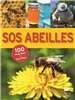 SOS abeilles. 100 problèmes et solutions